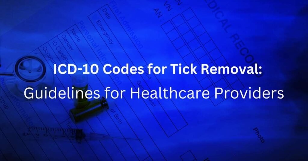 ICD 10 Codes For Tick Removal